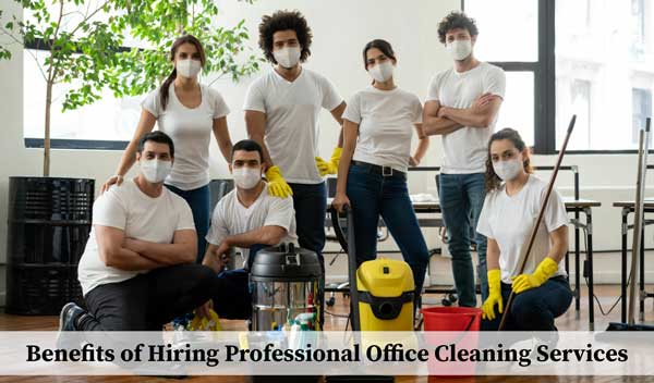 Benefits of Hiring Professional Office Cleaning Services